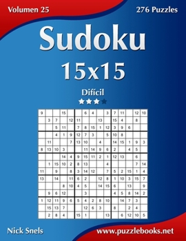 Paperback Sudoku 15x15 - Difícil - Volumen 25 - 276 Puzzles [Spanish] Book