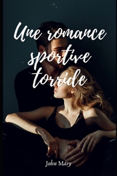 Paperback Une romance sportive torride [French] Book