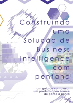 Paperback Construindo Uma Solu o De Business Intelligence Com Pentah [Portuguese] Book