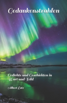 Paperback Gedankenstrahlen: Gedichte, Geschichten und Gemälde [German] Book