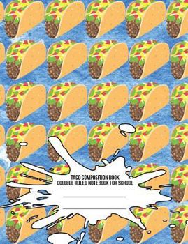 Paperback Taco Composition Book: College Ruled Notebook for School Book