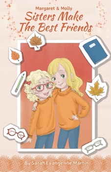 Paperback Sisters Make the Best Friends (Margaret & Molly) Book