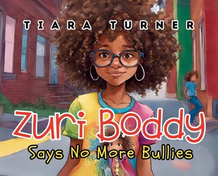 Hardcover Zuri Boddy: Says "No More Bullies" Book