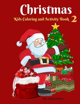 Kids Christmas Coloring and Activity Book 2: A bonanza of cool coloring pages, games to play all week, create a comic strip book, sing classic ... and draw the many things you see around you.