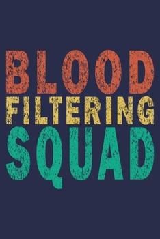 Paperback Blood Filtering Squad: Funny Nurse Journal Gift Book