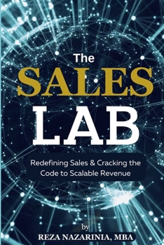 Paperback The Sales Lab: Redefining Sales & Cracking the Code to Scalable Revenue Book