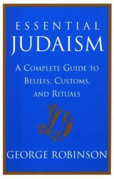 Hardcover Essential Judaism: A Complete Guide to Beliefs, Customs and Rituals Book