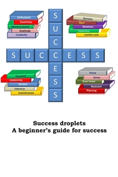 Paperback Success droplets A beginner's guide for success Book