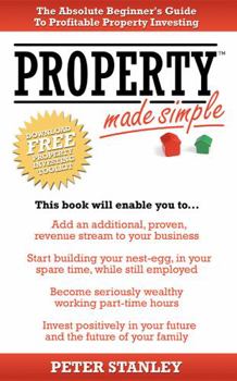 Paperback Property Made Simple: The Absolute Beginner's Guide to Profitable Property Investing Book