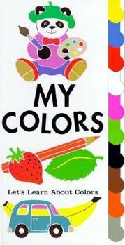 Hardcover My Colors: Let's Learn About Colors Book