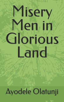 Paperback Misery Men in Glorious Land Book