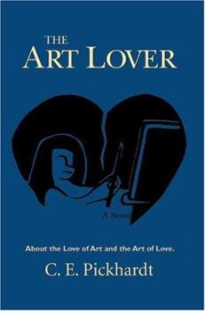 Paperback The Art Lover: About the Love of Art and the Art of Love. Book