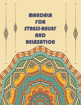 MANDALA FOR STRESS-RELIEF AND RELAXATION: For Men Women And Kids Motivational Inspirational Advanced illustrations ????????????????????????????????????