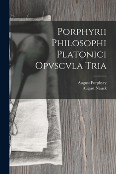 Paperback Porphyrii Philosophi Platonici Opvscvla Tria [French] Book