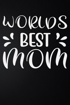 Paperback World's Best Mom: 100 Pages 6'' x 9'' Lined Writing Paper - Best Gift For Mother Book