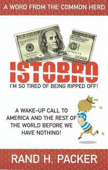 Paperback Istobro: I'm So Tired of Being Ripped Off! Book