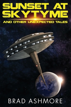 Paperback Sunset at SkyTyme and Other Unexpected Tales Book
