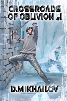 Paperback Crossroads of Oblivion (Book 1): A Portal Progression Fantasy Adventure Series Book