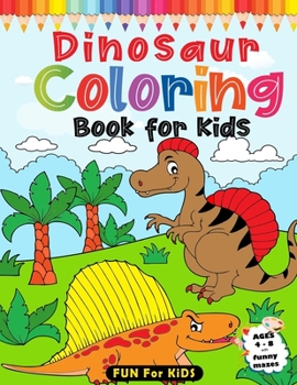 Paperback Dinosaurs Coloring Book For Kids Ages 4-8 Book