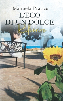 Paperback L' Eco Di Un Dolce Rifiorire [Italian] Book