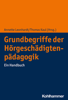 Hardcover Grundbegriffe Der Horgeschadigtenpadagogik: Ein Handbuch [German] Book