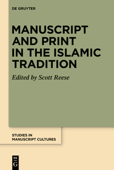 Hardcover Manuscript and Print in the Islamic Tradition Book