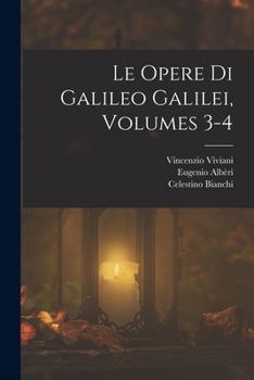 Paperback Le Opere Di Galileo Galilei, Volumes 3-4 [Italian] Book