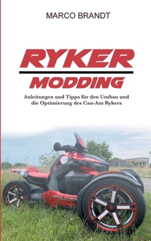 Paperback Ryker Modding: Modding, Tuning, Umbau-Tipps für den Can-Am Ryker [German] Book