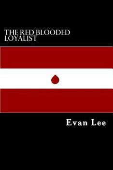 Paperback The Red Blooded Loyalist Book