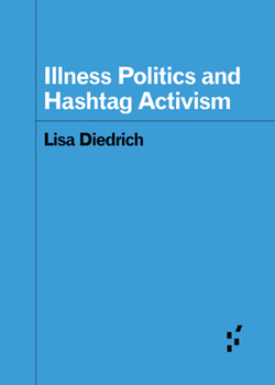 Paperback Illness Politics and Hashtag Activism Book