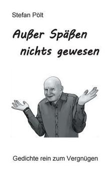 Paperback Außer Späßen nichts gewesen: Gedichte rein zum Vergnügen [German] Book