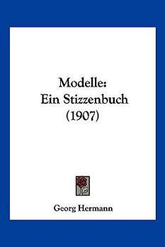 Paperback Modelle: Ein Stizzenbuch (1907) [German] Book