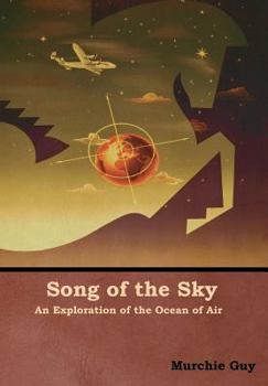Hardcover Song of the Sky: An Exploration of the Ocean of Air Book