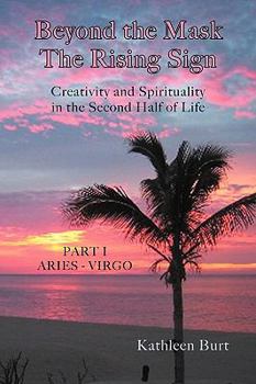 Paperback Beyond the Mask: The Rising Sign: Part I: Aries - Virgo Book
