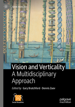 Hardcover Vision and Verticality: A Multidisciplinary Approach Book