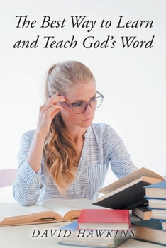 Paperback The Best Way to Learn and Teach God's Word Book