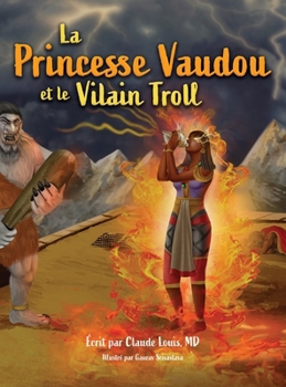 Hardcover La Princesse Vaudou et le Vilain Troll [French] [Large Print] Book