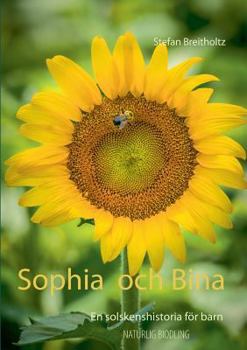 Paperback Sophia och Bina: En solskenshistoria för barn [Swedish] Book