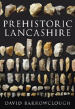 Paperback Prehistoric Lancashire Book