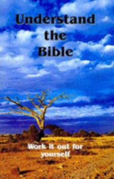 Paperback Understand the Bible: Work It Out for Yourself Book
