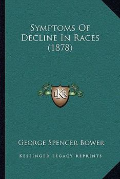 Paperback Symptoms Of Decline In Races (1878) Book