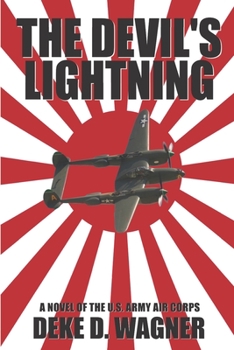 Paperback The Devil's Lightning: A Novel of the U.S. Army Air Corps Book
