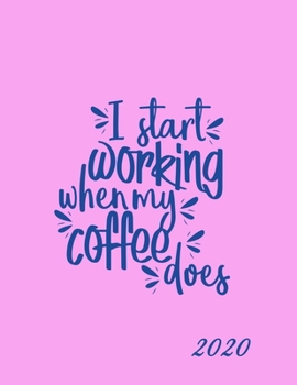 2020 A4 Diary Week to View: Large Size Weeks to a Page | Appointment Pages | 20-21 Calendars | Monthly at a Glance and Monthly Goals Sheet | Pink Coffee Quote Cover