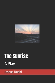 Paperback The Sunrise: A Play Book