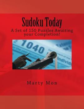 Paperback Sudoku Today: A Set of 150 Puzzles Awaiting your Completion! Book