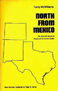 Paperback North from Mexico: The Spanish-Speaking People of the United States; Updated by Matt S. Meier Book