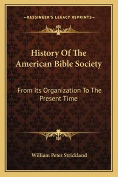 Paperback History Of The American Bible Society: From Its Organization To The Present Time Book