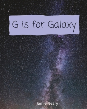 Paperback G is for Galaxy: A Space Alphabet Book