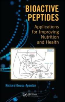 Hardcover Bioactive Peptides: Applications for Improving Nutrition and Health Book