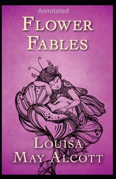 Paperback Flower Fables Annotated Book